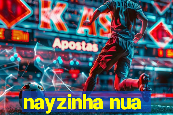 nayzinha nua